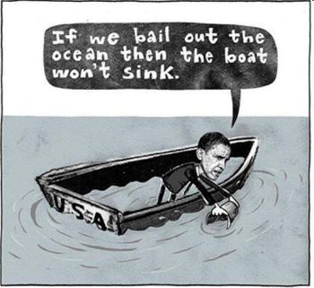 Obama Bailing Water Into A Sinking Boat